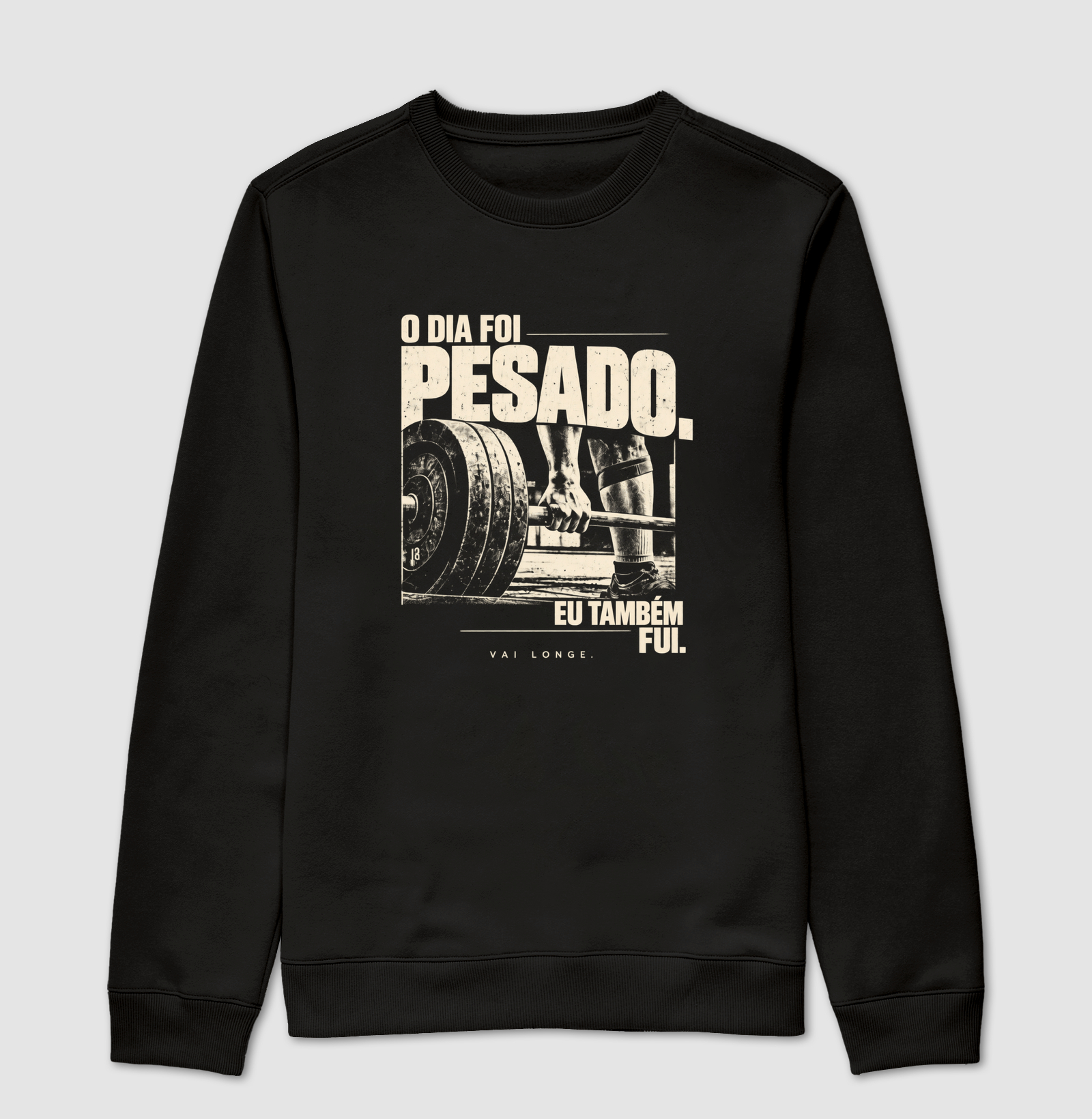 O Dia Foi Pesado - Suéter Moletom