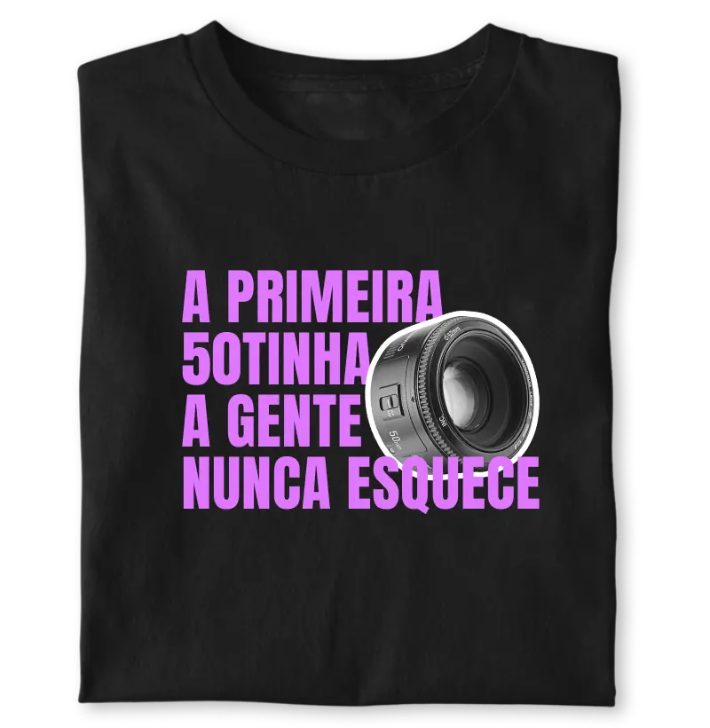 A primeira 50tinha a gente nunca esquece