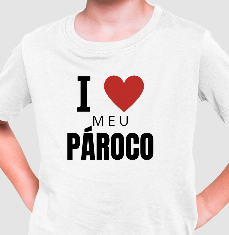 EU AMO MEU PÁROCO INFANTIL - Camiseta Infantil