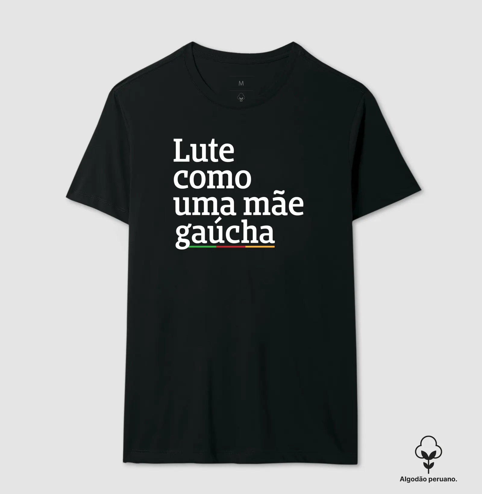 Lute como uma Mãe Gaúcha