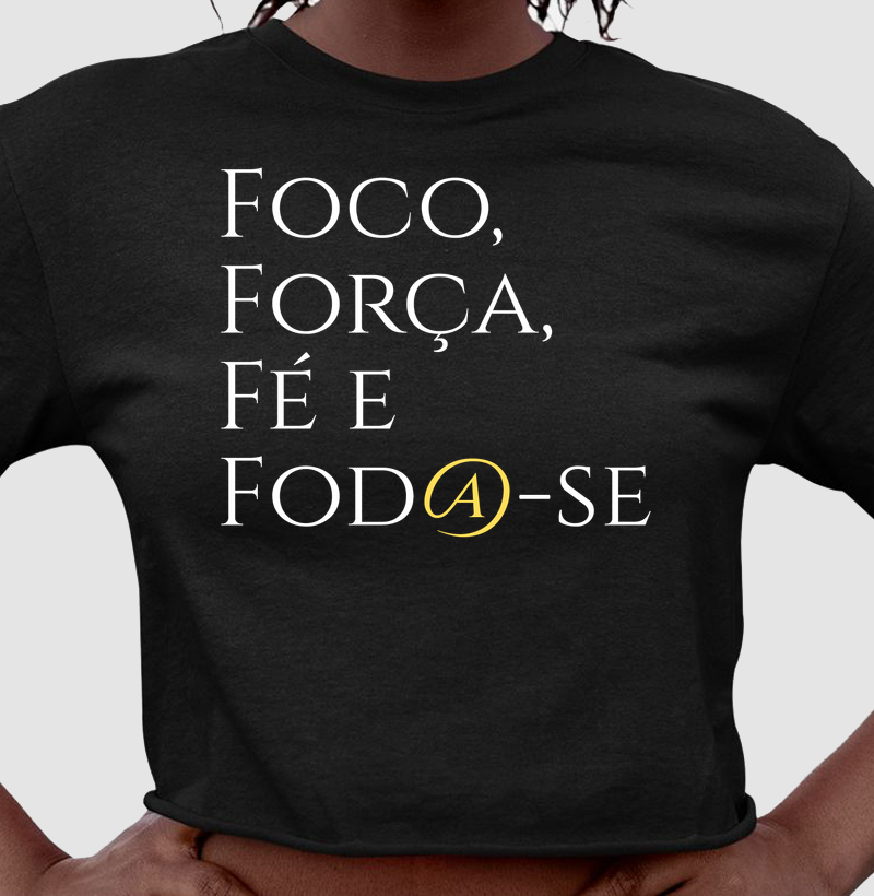 Foco, Força, Fé e Fod@-se