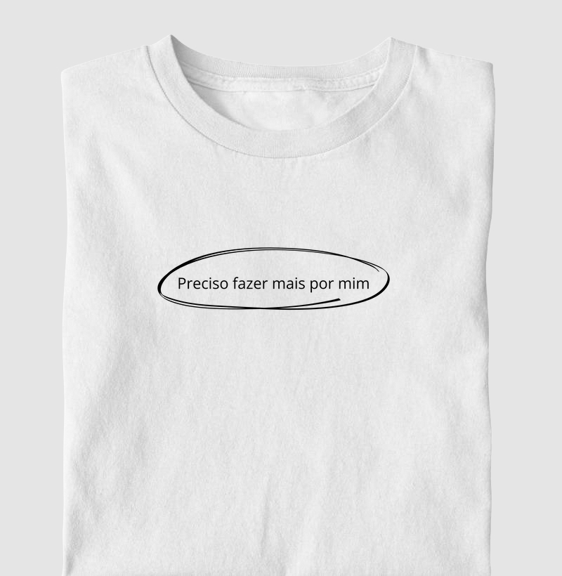 Preciso fazer mais por mim