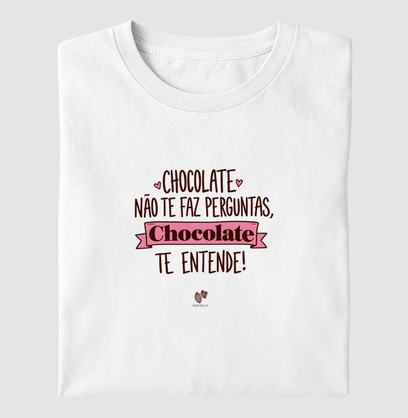 Chocolate não te faz perguntas