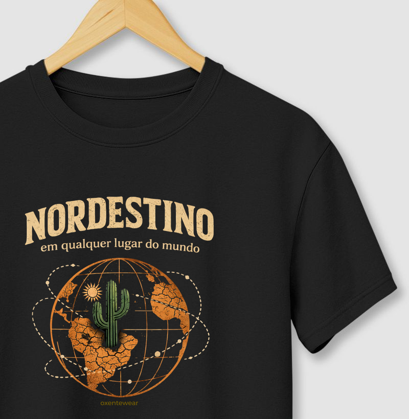 Camiseta Nordestino em qualquer lugar do mundo (premium) | OxenteWear