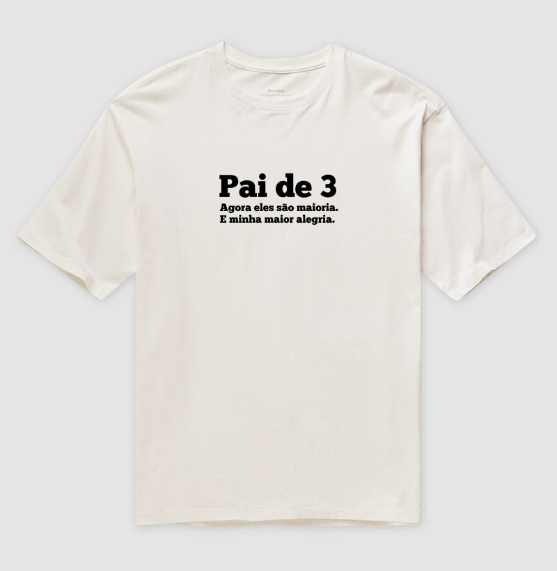 Pai de 3, a maior alegria Oversized