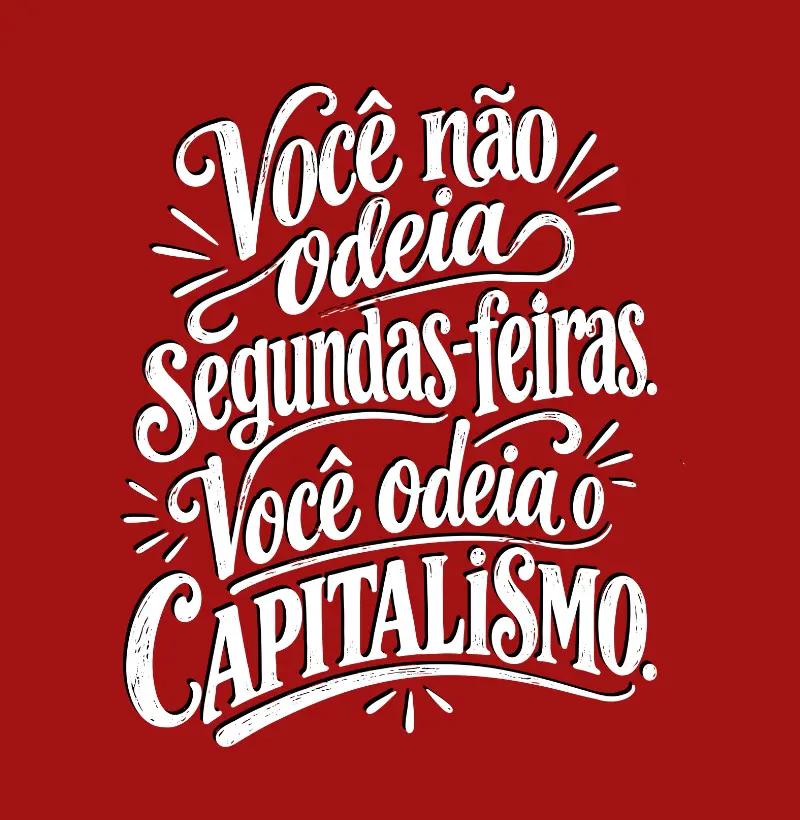 Odeia Capitalismo