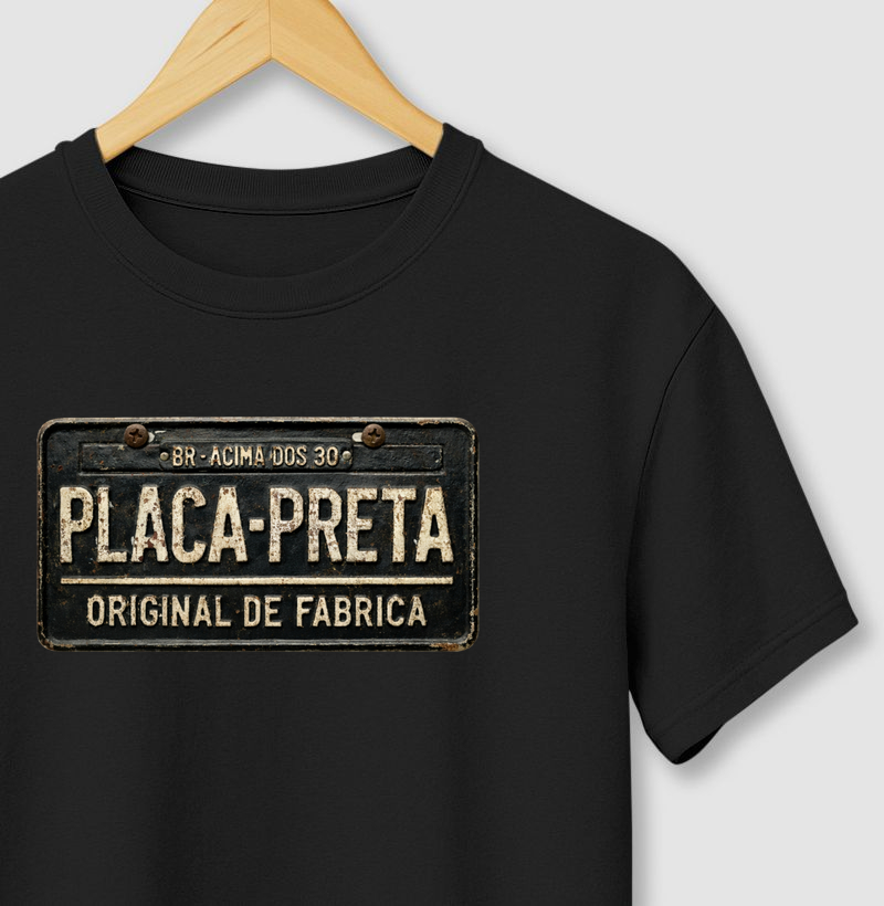 Placa Preta | Acima dos 30
