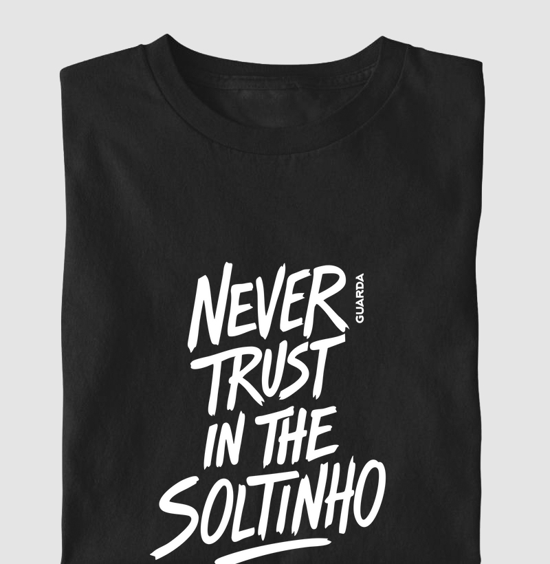 Never Trust in the Soltinho