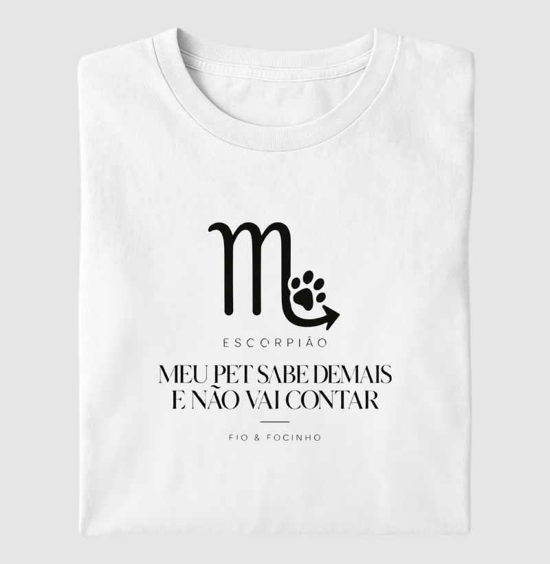 Escorpião (Meu Pet Sabe Demais) - Camiseta