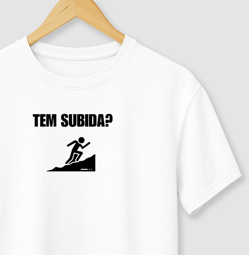 Tem subida?