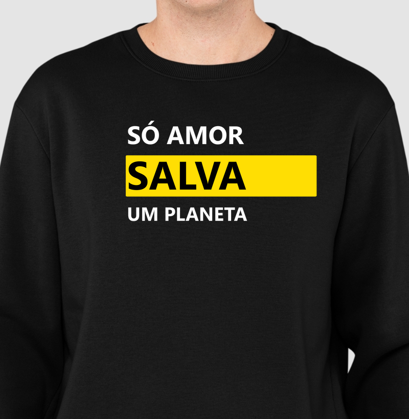Só o Amor Salva um Planeta