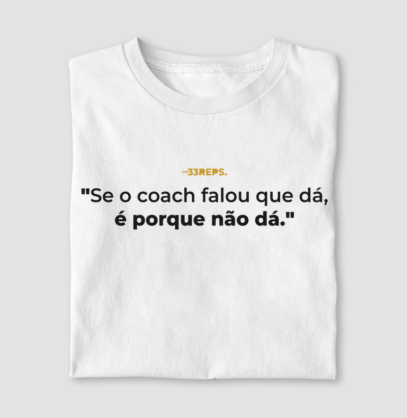 SE O COACH FALOU QUE DÁ II