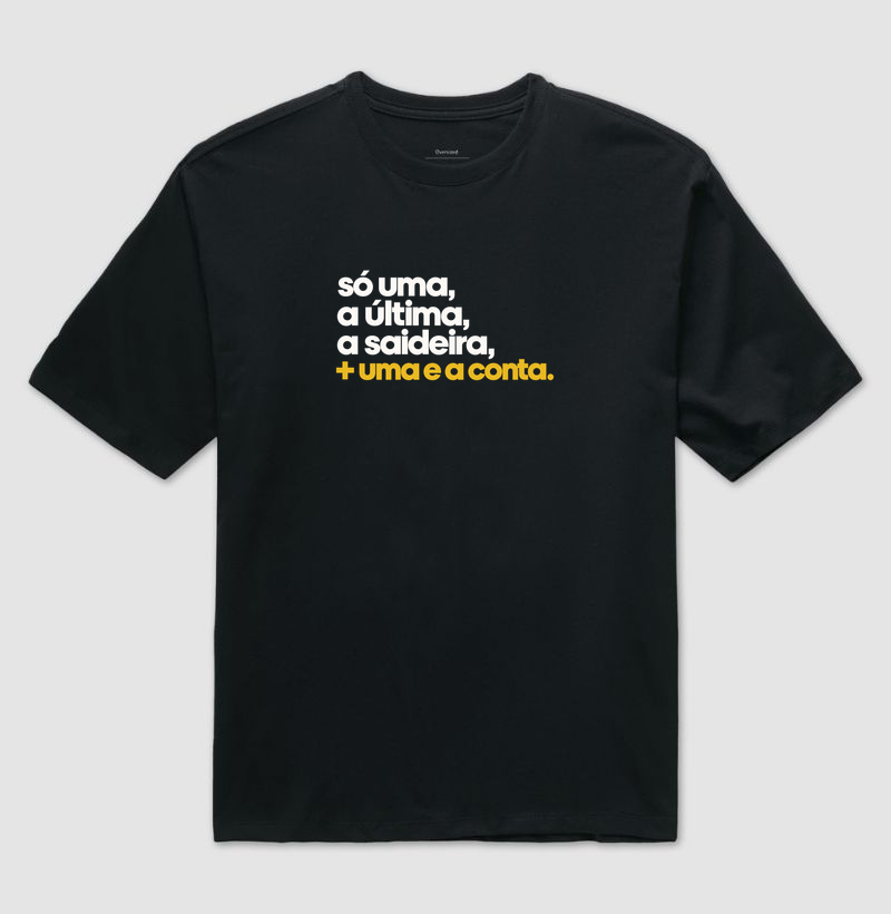 Só uma - Camiseta Oversized