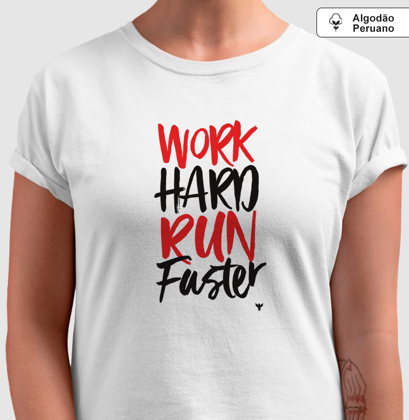 Work Hard Run Faster