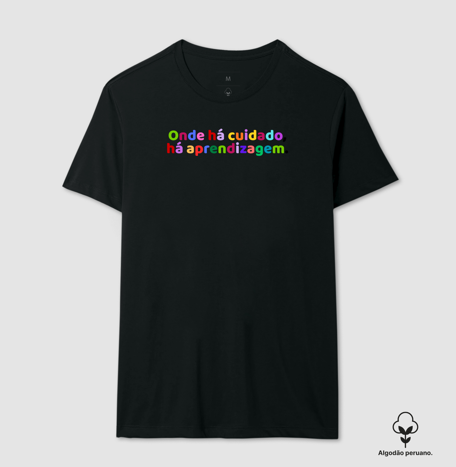 Camiseta Onde há cuidado, há aprendizagem