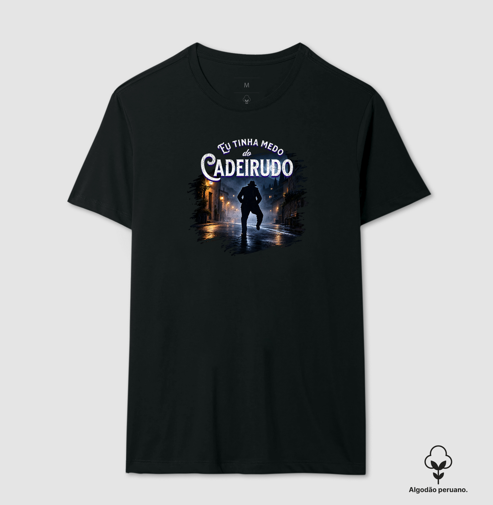 Eu tinha medo do Cadeirudo - Camiseta Algodão Peruano