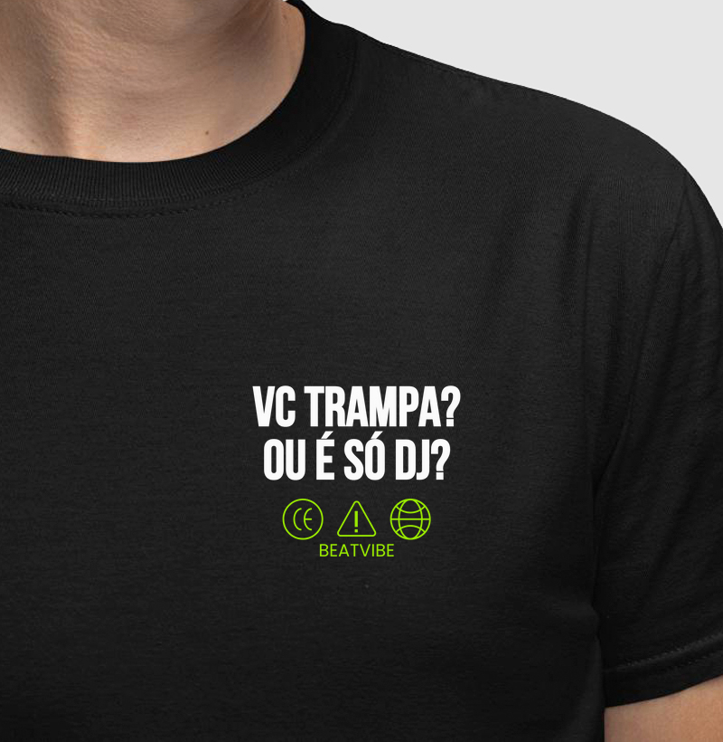 Você Trampa? ou é só DJ?