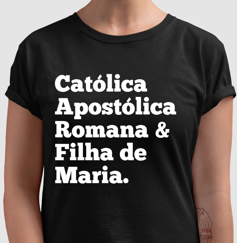 Católica e Filha de Maria!