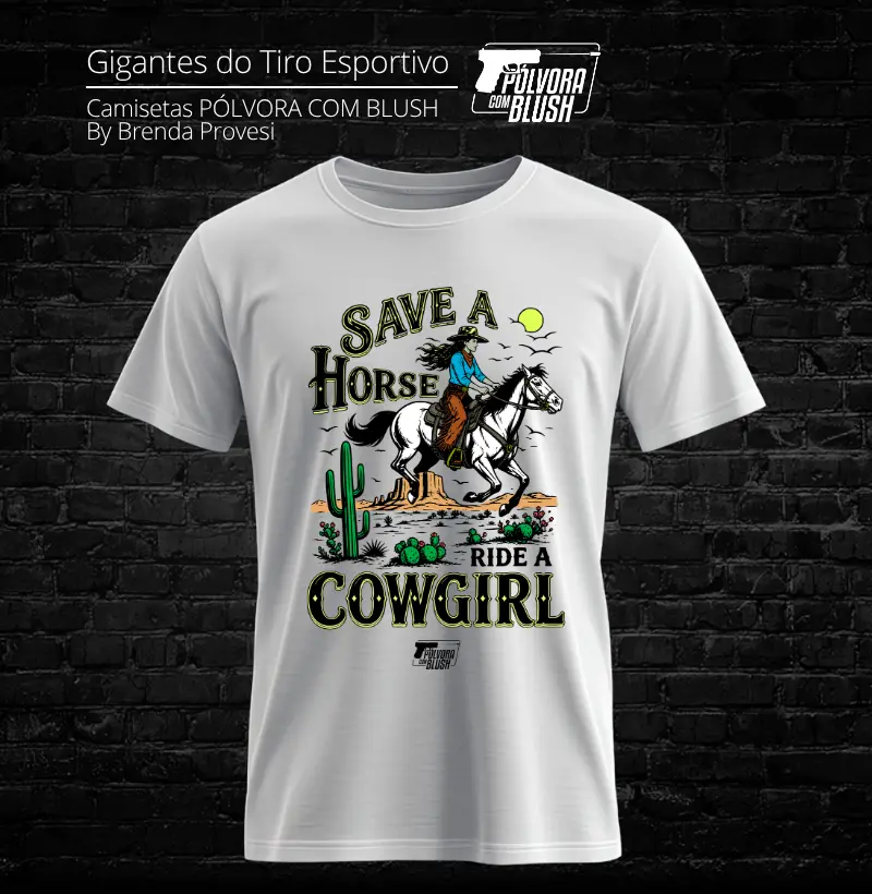 Save a Horse Ride a Cowgirl Pólvora com Blush - Camiseta