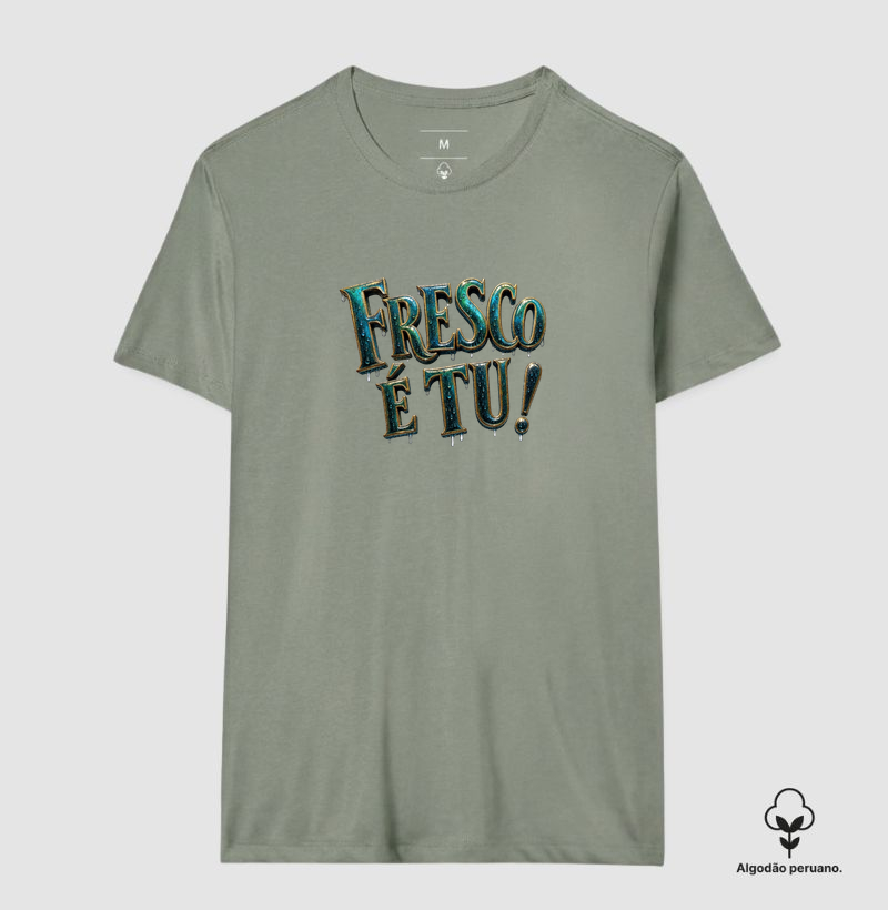 Fresco é Tu
