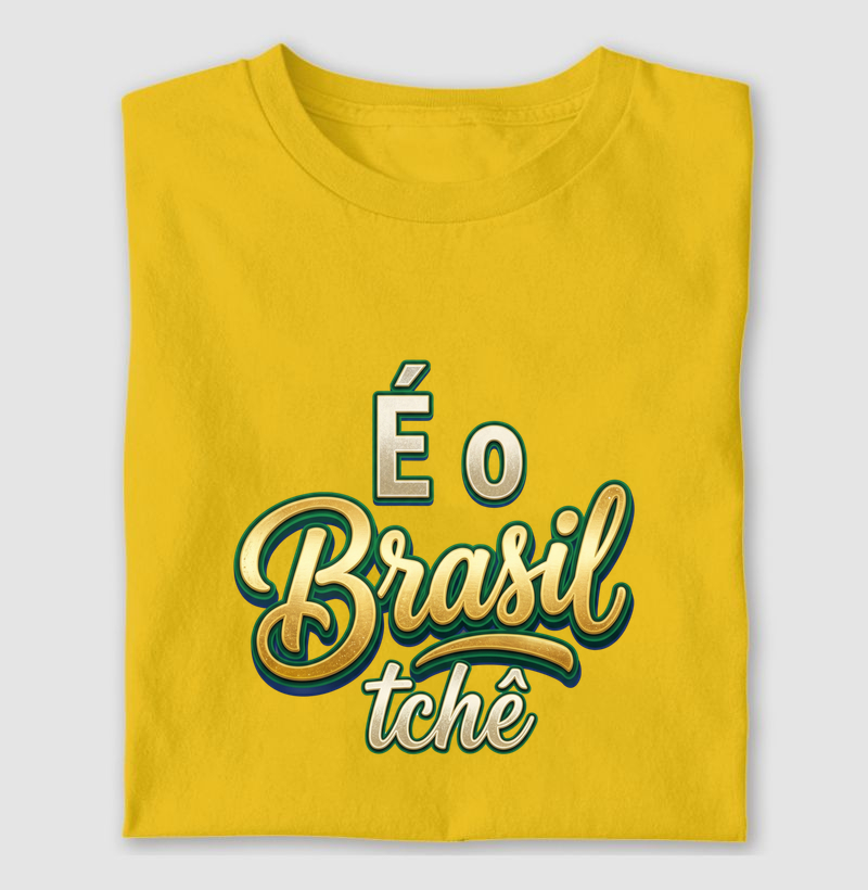 É o Brasil, Tchê