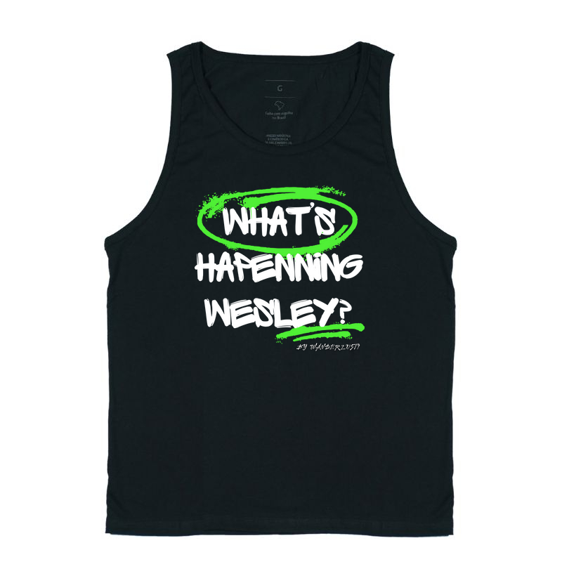 What's Hapenning Wesley?