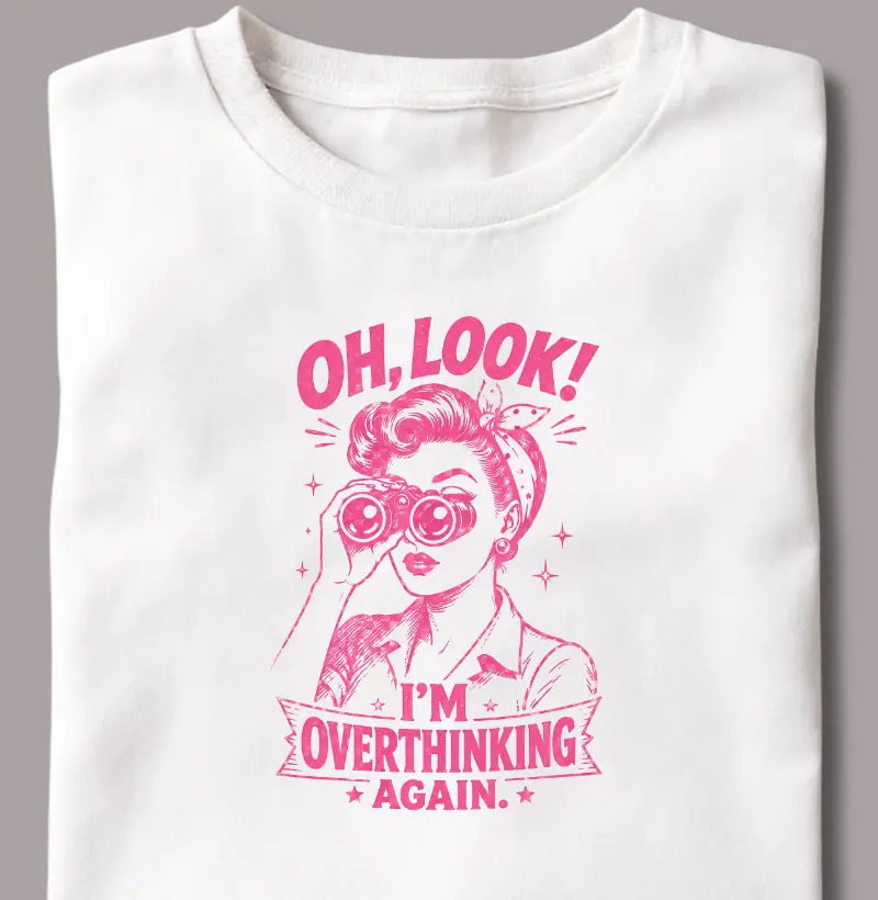 Oh Look! I´m Overthinking Again