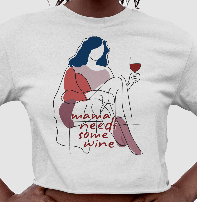Mama needs some wine - Chic