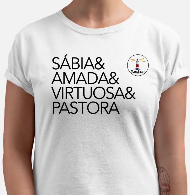 Sábia&Amada&Virtuosa&Pastora camiseta qualidade Reserva