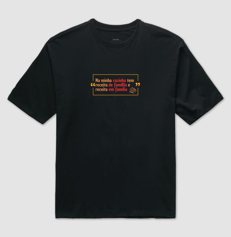 receita de família e em família - Camiseta Oversized