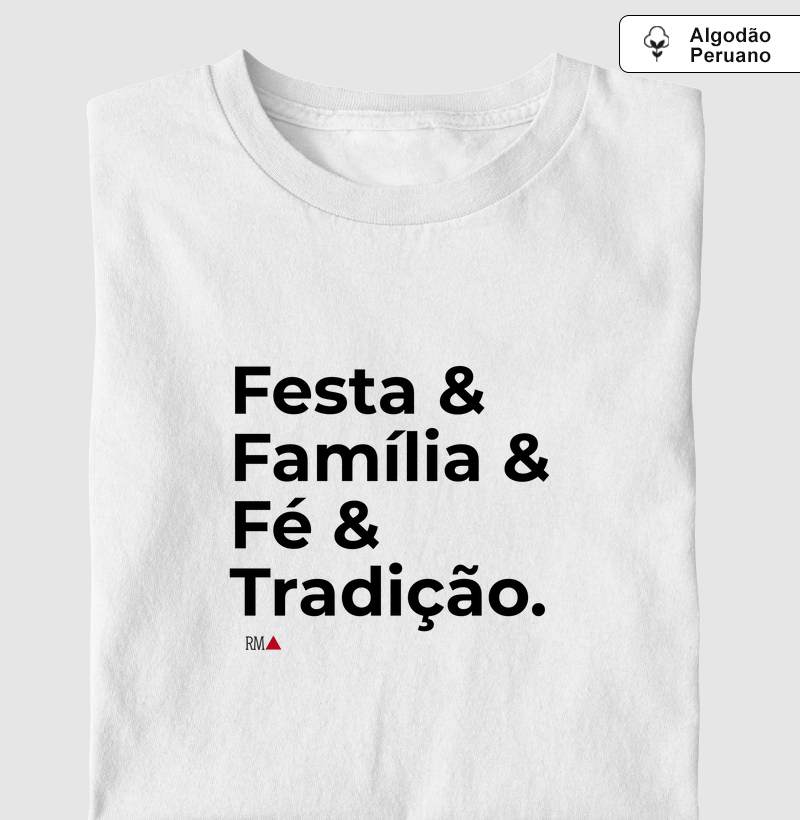 Festa & Família &  Fé & Tradição.