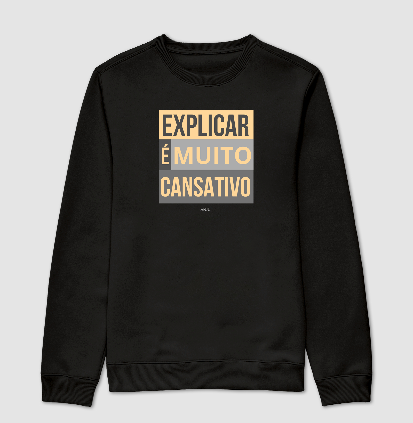 Explicar é muito cansativo - Suéter Moletom
