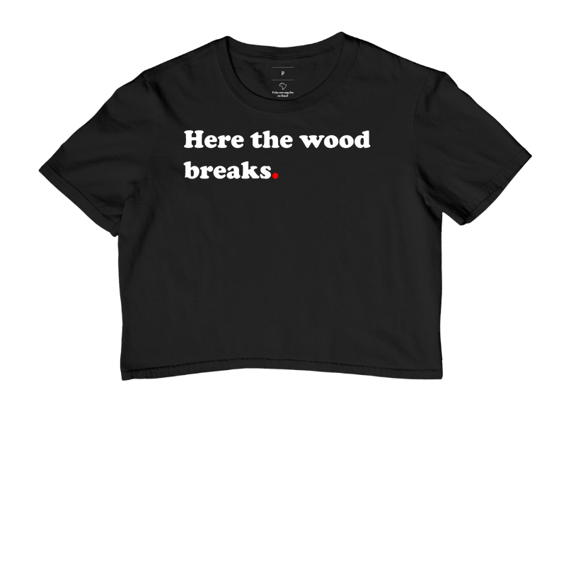 Here the wood breaks