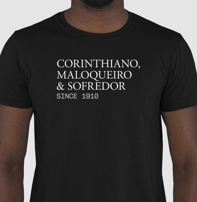 Camiseta Masculina - Corinthiano, Maloqueiro & Sofredor
