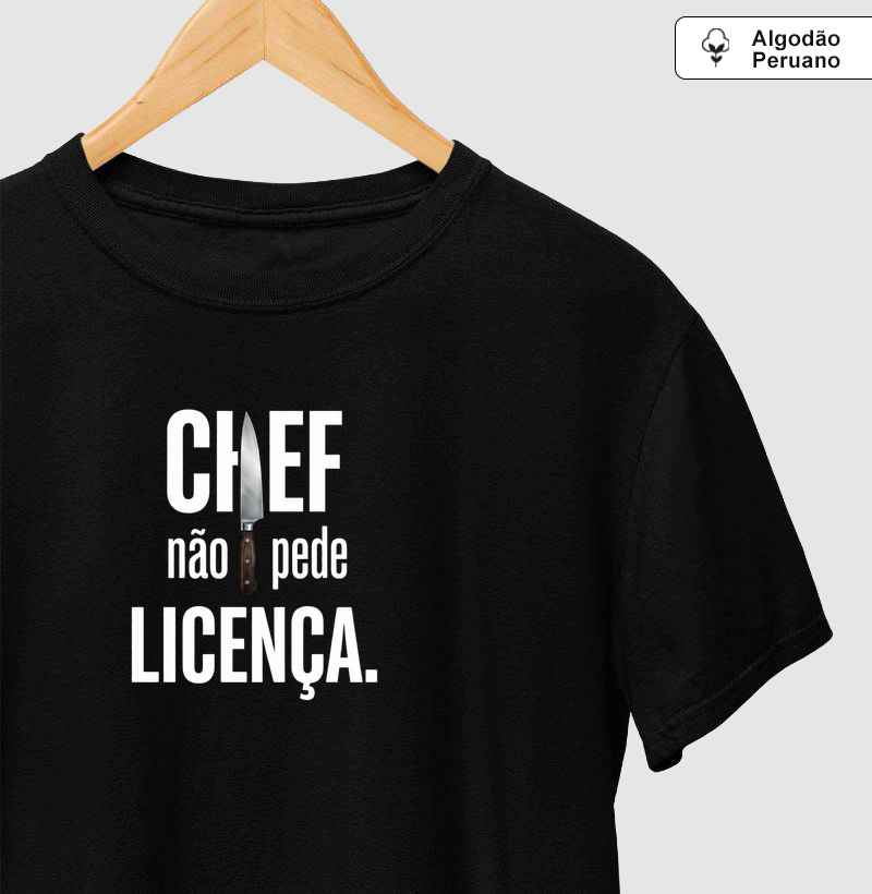 Chef não pede licença.
