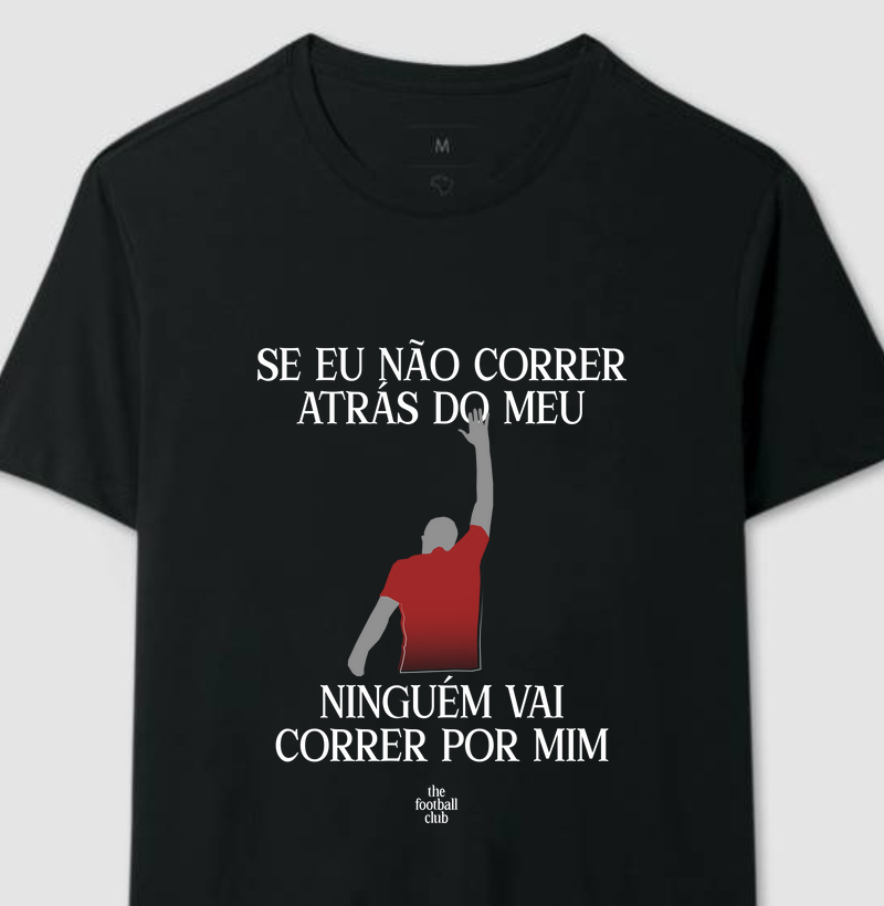 Correr Atrás do Meu | T-Shirt