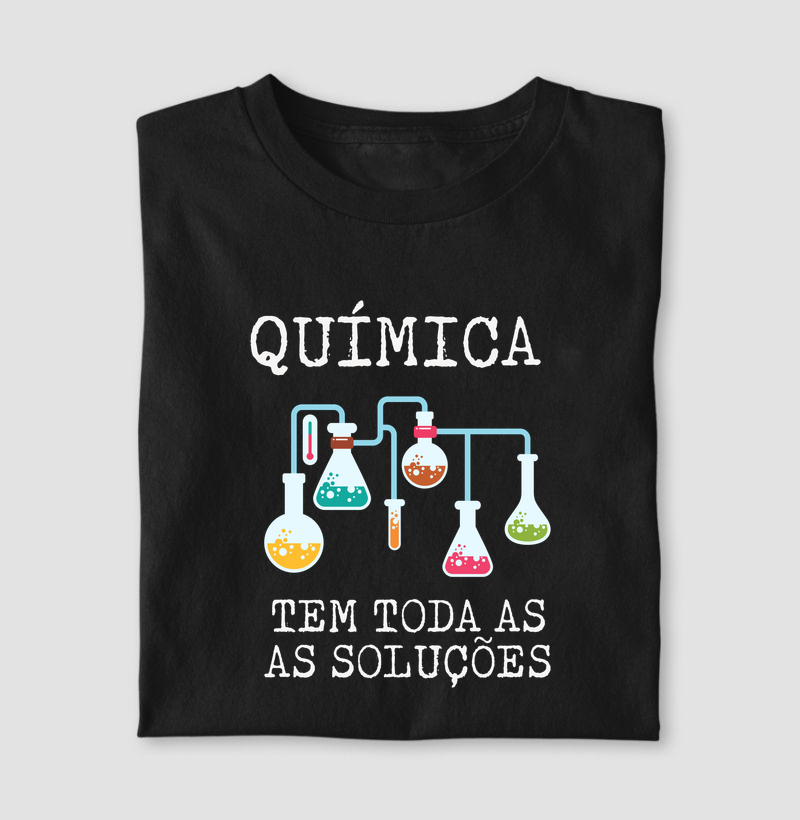 Química tem todas as soluções.