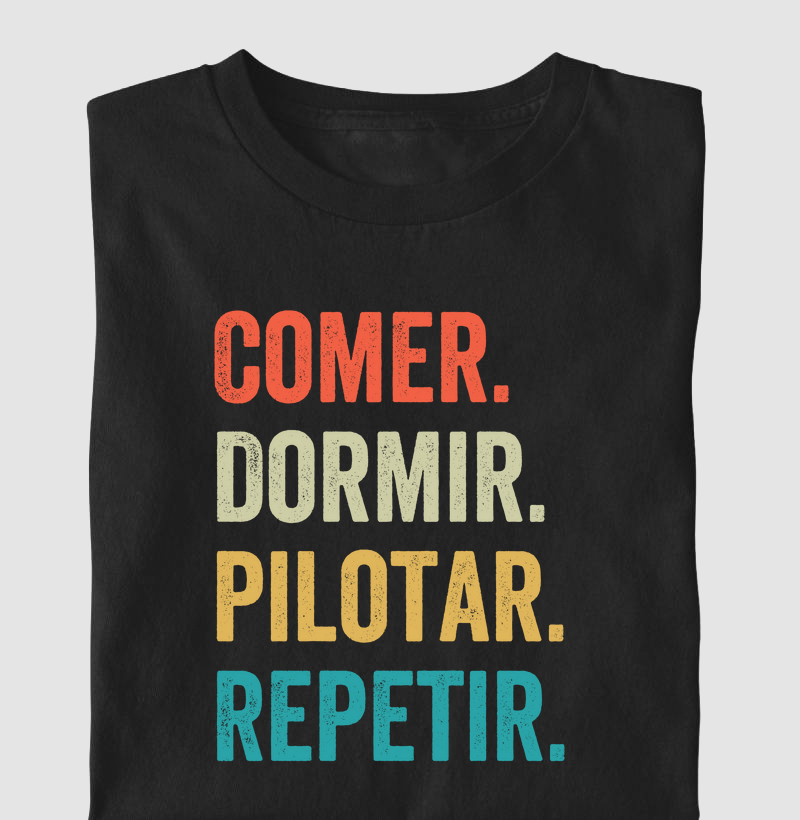 Comer. Dormir. Pilotar. Repetir.