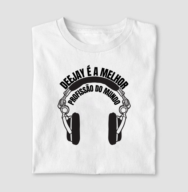 DJ é a melhor profissão do mundo