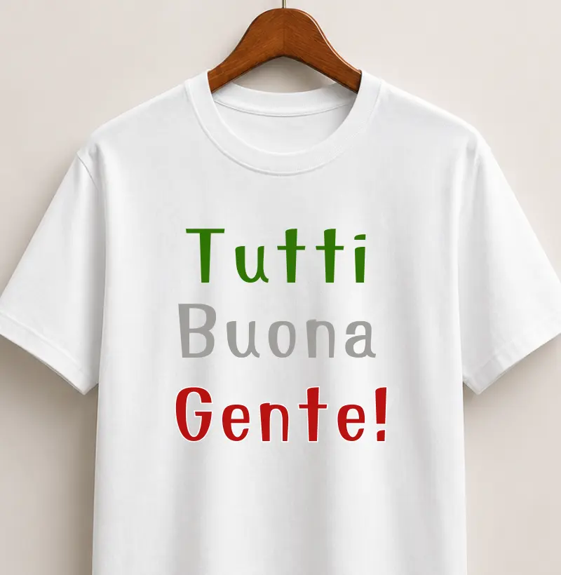 TUTTI BUONA GENTE!
