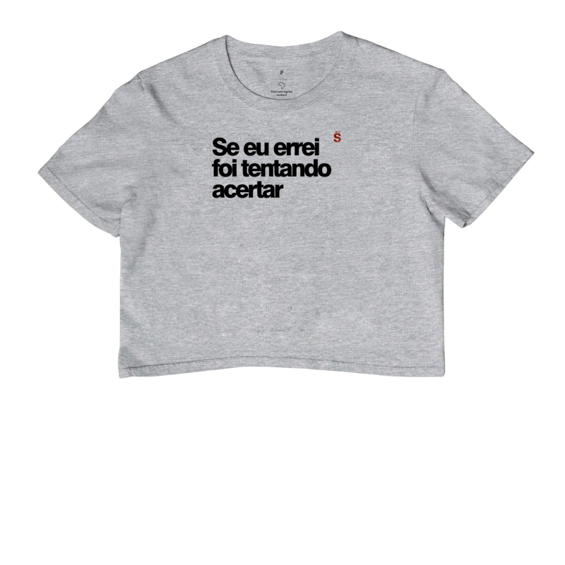 Se eu errei foi tentando acertar