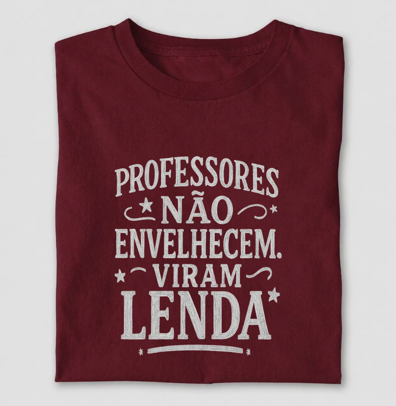 Camiseta | Professores viram lenda