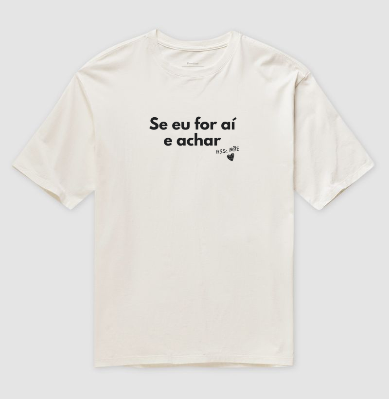 Se eu for aí e achar