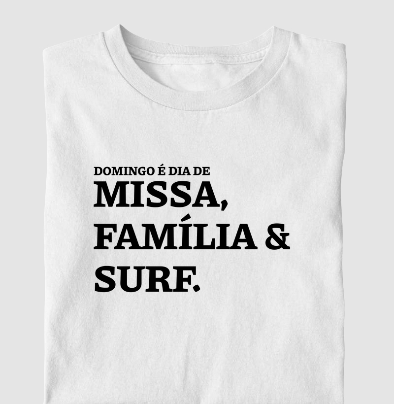 Missa, Família e Surf Frase