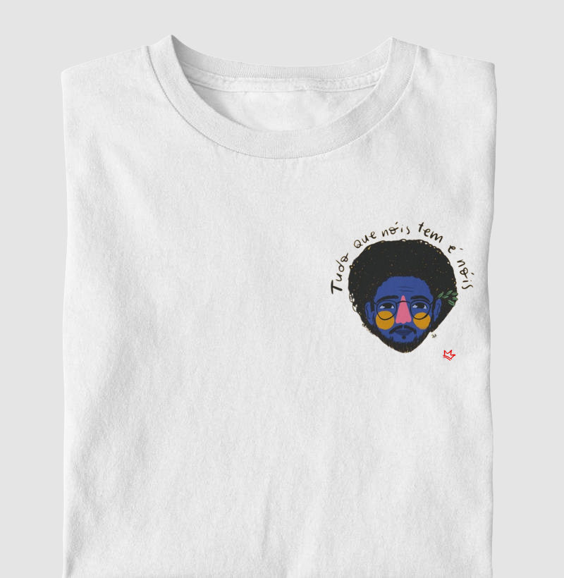 TUDO QUE NÓIS TEM É NÓIS.