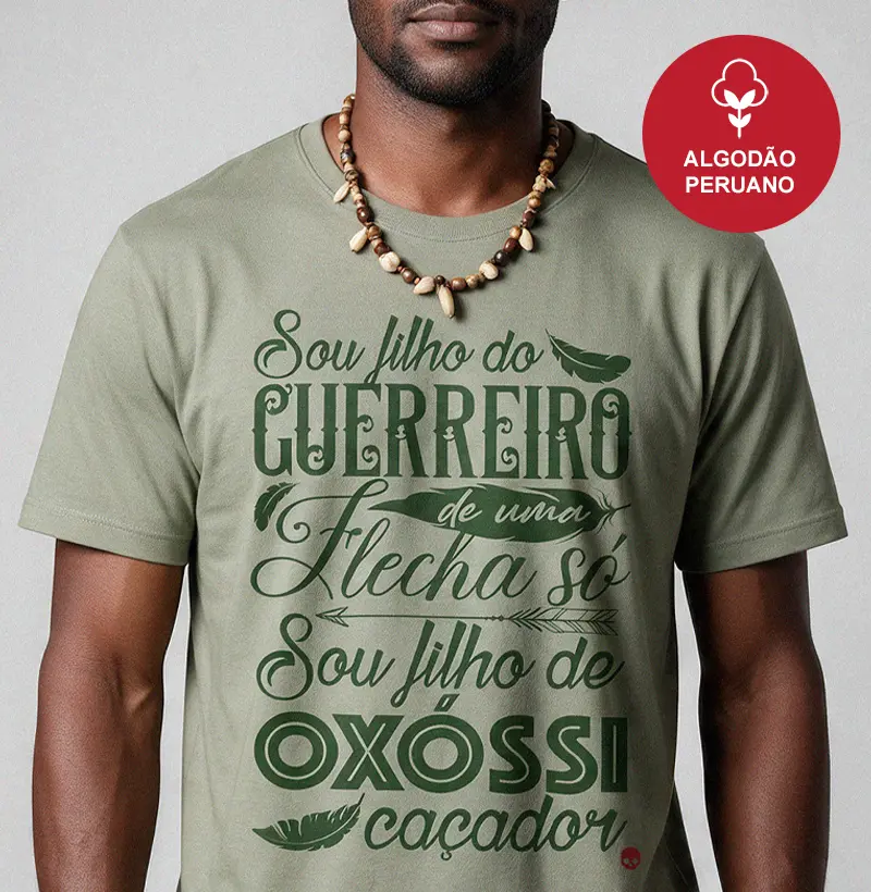 Camiseta Umbanda Oxóssi - Sou filho de um Guerreiro - Em Algodão Peruano - Camiseta Algodão Peruano