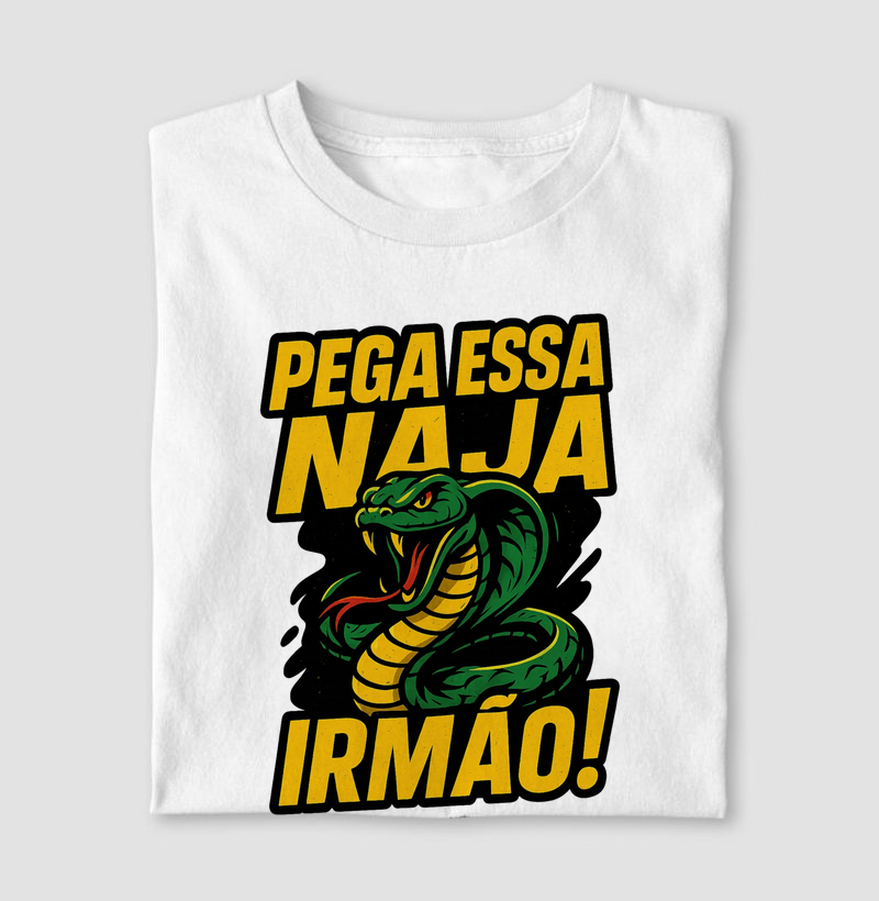 Pega essa Naja irmão! 