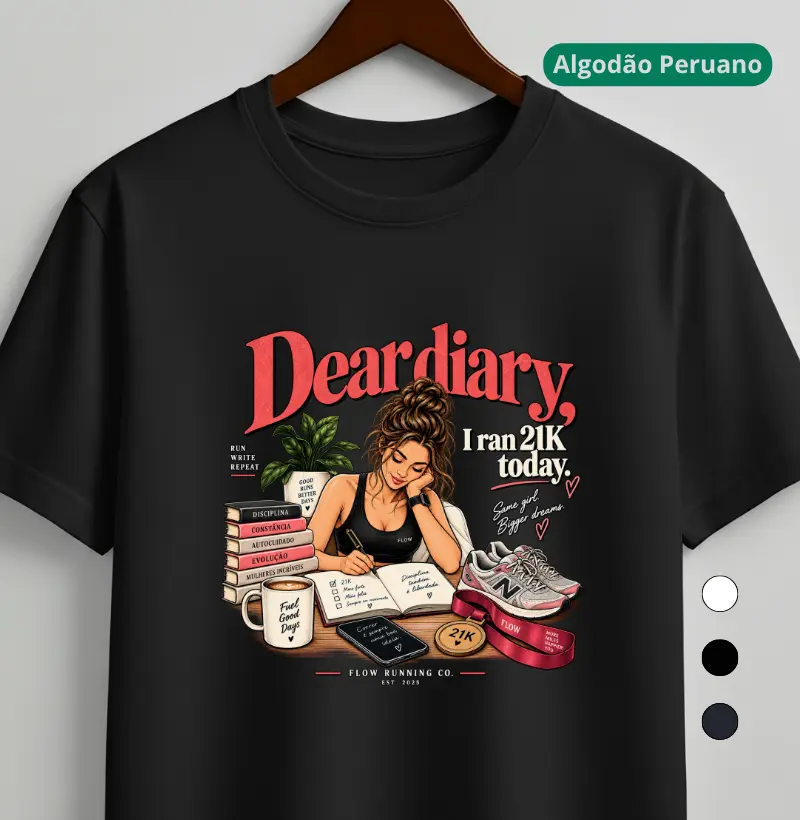 Camiseta Algodão Peruano Corrida - Dear Diary, I Ran 21k Today