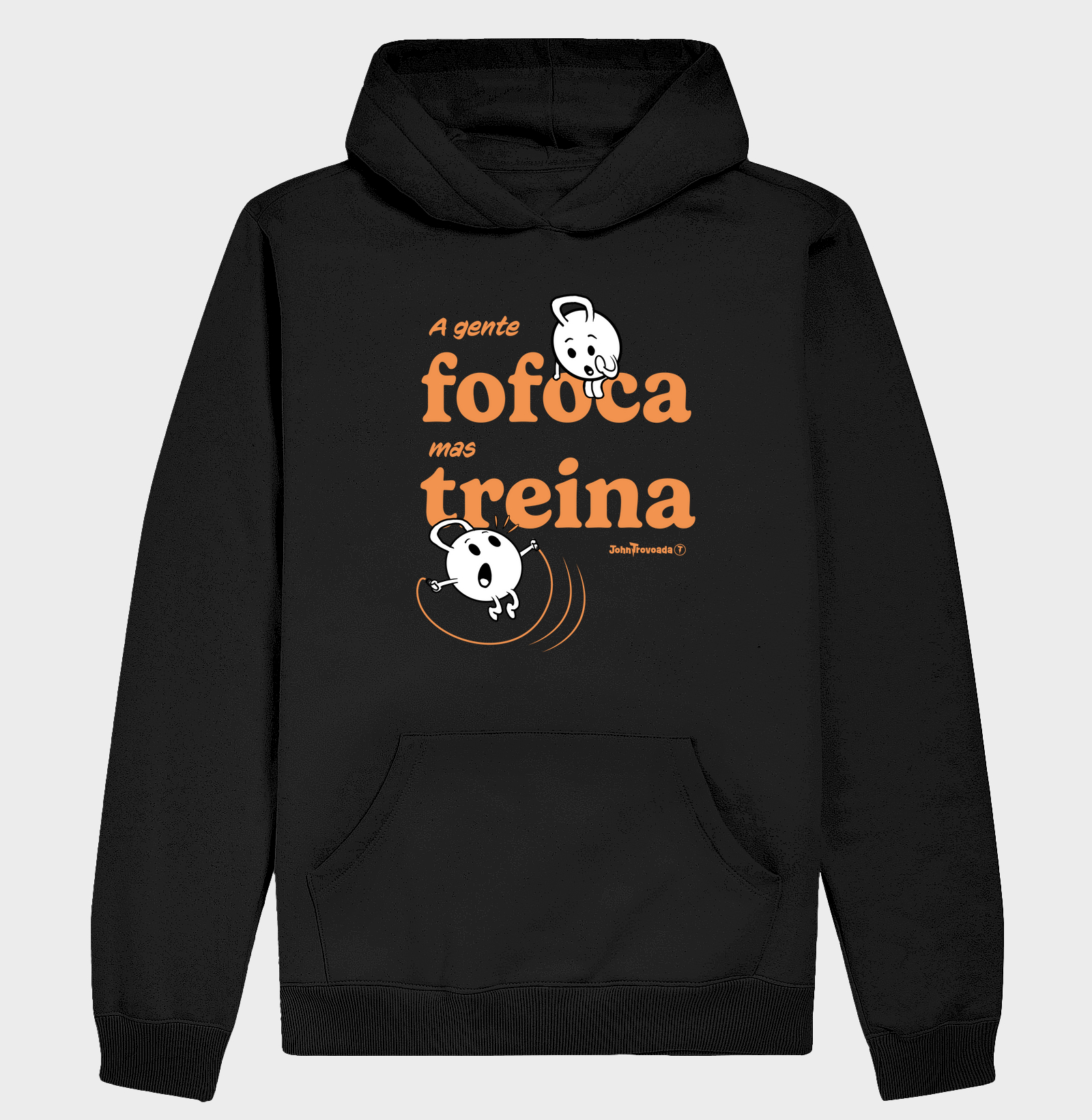 Moletom A gente fofoca mas treina 