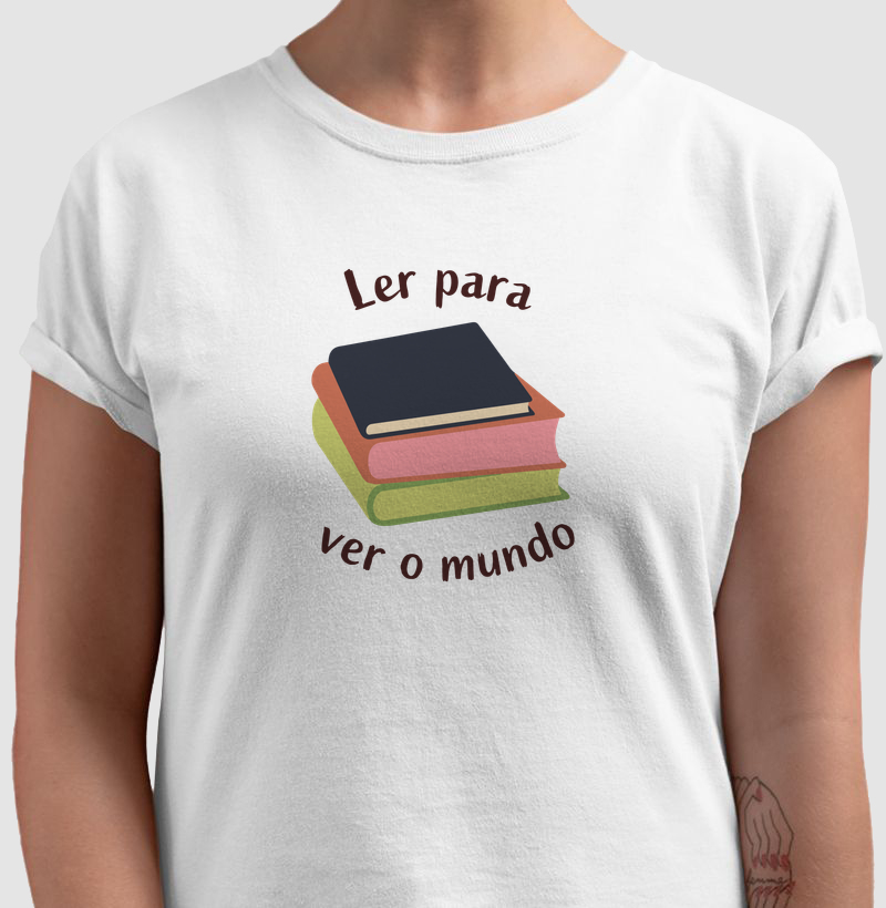 CAMISETA LER PARA VER O MUNDO